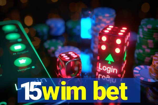 15wim bet